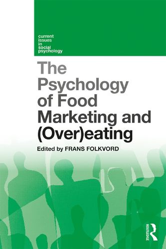 Cover image for The Psychology of Food Marketing and (Over)eating