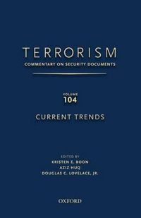 Cover image for TERRORISM: Commentary on Security Documents, Volume 104: Current Trends