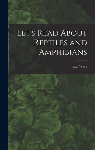 Let's Read About Reptiles and Amphibians