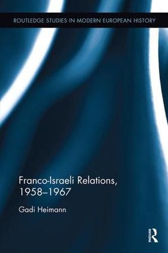 Cover image for Franco-Israeli Relations, 1958-1967