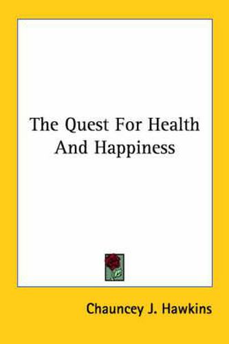 The Quest for Health and Happiness