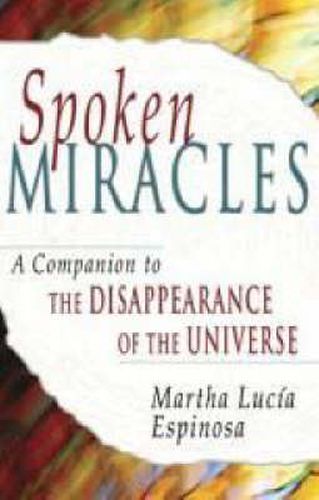 Cover image for Spoken Miracles: A Companion to The Disappearance of the Universe