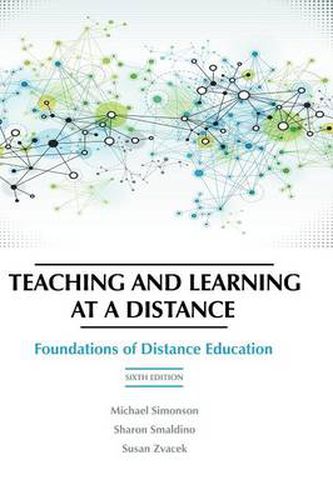 Cover image for Teaching and Learning at a Distance: Foundations of Distance Education