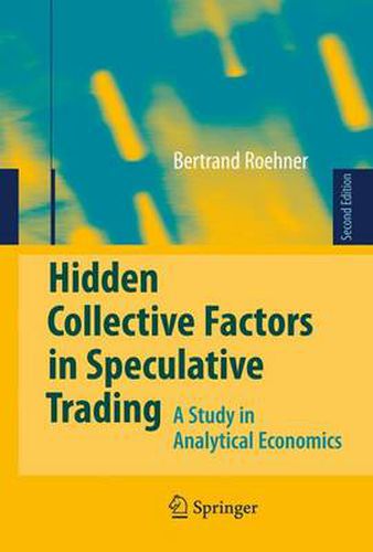 Cover image for Hidden Collective Factors in Speculative Trading: A Study in Analytical Economics