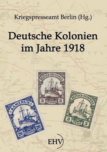 Cover image for Deutsche Kolonien im Jahre 1918