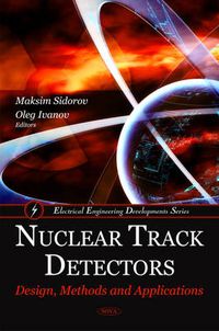 Cover image for Nuclear Track Detectors: Design, Methods & Applications