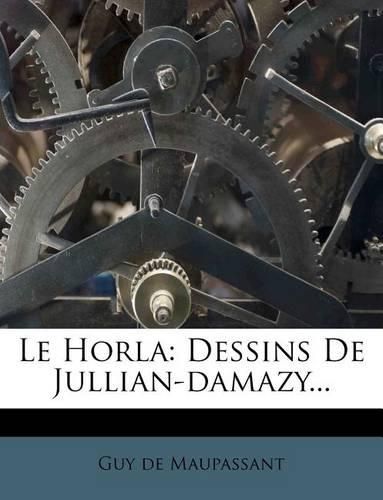 Le Horla: Dessins de Jullian-Damazy...