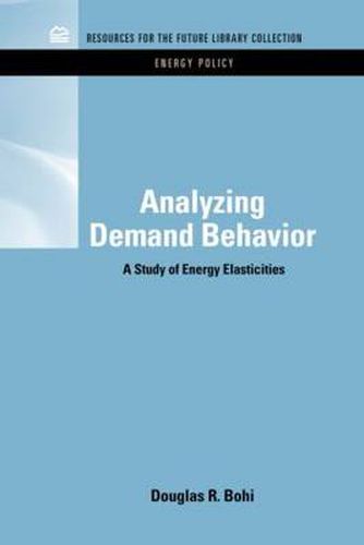 Cover image for Analyzing Demand Behavior: A Study of Energy Elasticities