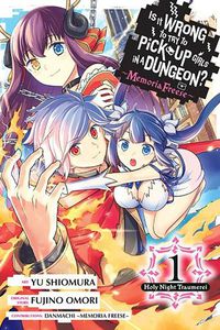 Cover image for Is It Wrong to Try to Pick Up Girls in a Dungeon? Memoria Freese, Vol. 1