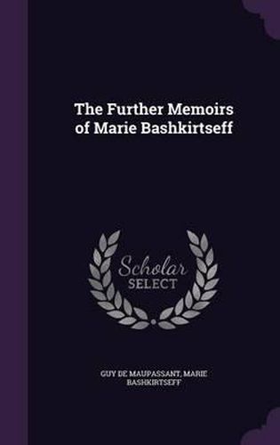 The Further Memoirs of Marie Bashkirtseff