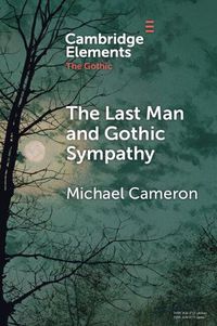 Cover image for The Last Man and Gothic Sympathy