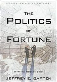 Cover image for Politics of Fortune: A New Agenda for Business Leaders