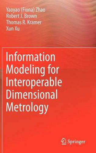 Information Modeling for Interoperable Dimensional Metrology