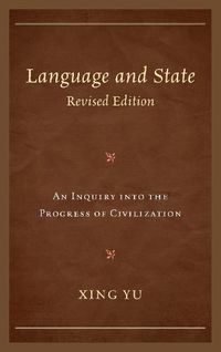 Cover image for Language and State: An Inquiry Into the Progress of Civilization