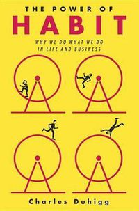 Cover image for The Power of Habit: Why We Do What We Do in Life and Business