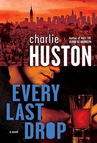 Cover image for Every Last Drop: A Novel