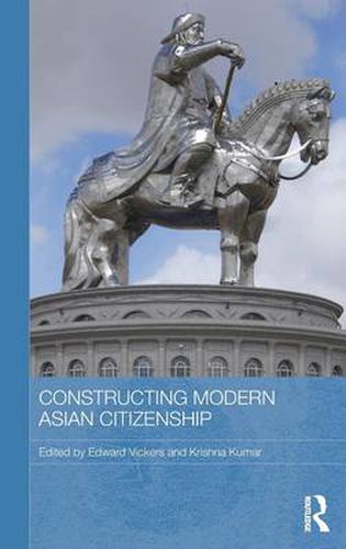 Cover image for Constructing Modern Asian Citizenship