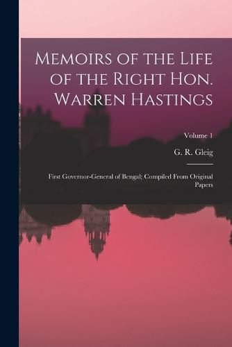 Memoirs of the Life of the Right Hon. Warren Hastings