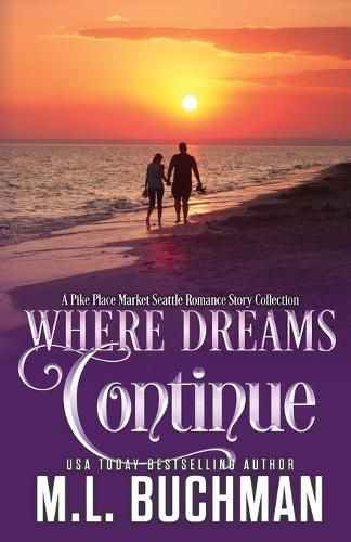 Cover image for Where Dreams Continue: a Pike Place Market Seattle romance