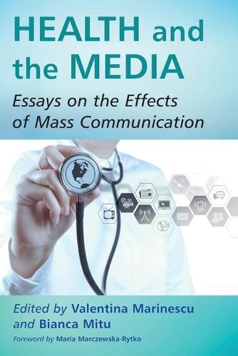 Health and the Media: Essays on the Effects of Mass Communication