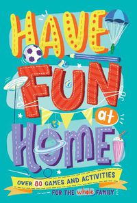 Cover image for Have Fun at Home
