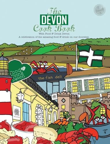 Cover image for The Devon Cook book: A celebration of the amazing food & drink on our doorstep.