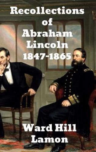 Cover image for Recollections of Abraham Lincoln 1847-1865