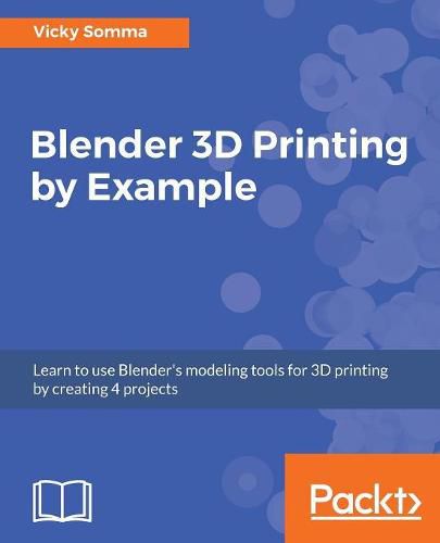 Cover image for Blender 3D Printing by Example