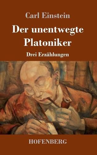 Cover image for Der unentwegte Platoniker: Drei Erzahlungen