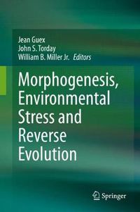 Cover image for Morphogenesis, Environmental Stress and Reverse Evolution