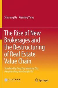 Cover image for The Rise of New Brokerages and the Restructuring of Real Estate Value Chain