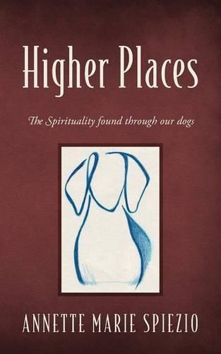 Cover image for Higher Places: The Spirituality found through our dogs