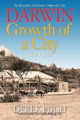 Cover image for Darwin: Growth of a City. The 1880s.