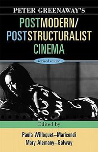 Cover image for Peter Greenaway's Postmodern / Poststructuralist Cinema