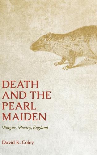 Death and the Pearl Maiden: Plague, Poetry, England