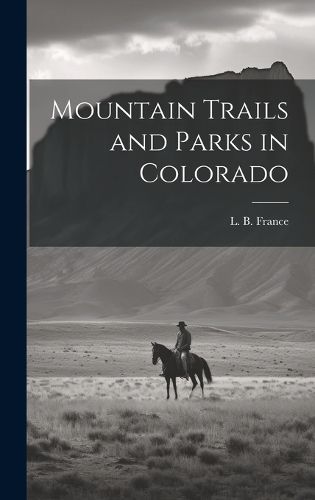 Cover image for Mountain Trails and Parks in Colorado