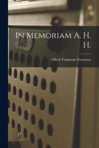 Cover image for In Memoriam A. H. H.