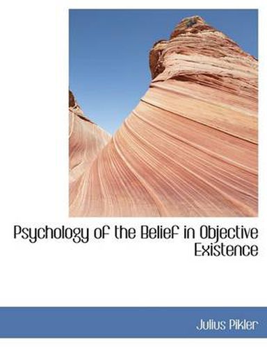 Cover image for Psychology of the Belief in Objective Existence