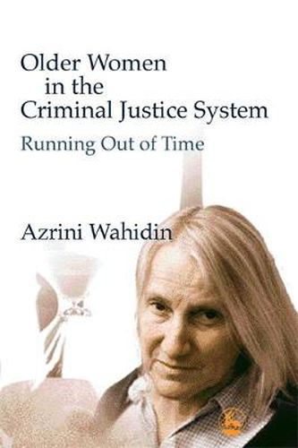 Cover image for Older Women in the Criminal Justice System: Running Out of Time