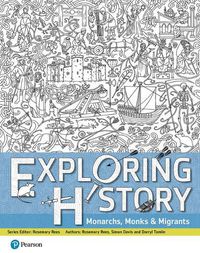 Cover image for Exploring History Student Book 1: Monarchs, Monks and Migrants