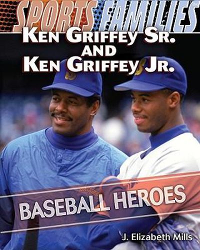 Ken Griffey Sr. and Ken Griffey Jr.