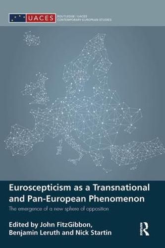 Cover image for Euroscepticism as a Transnational and Pan-European Phenomenon: The Emergence of a New Sphere of Opposition