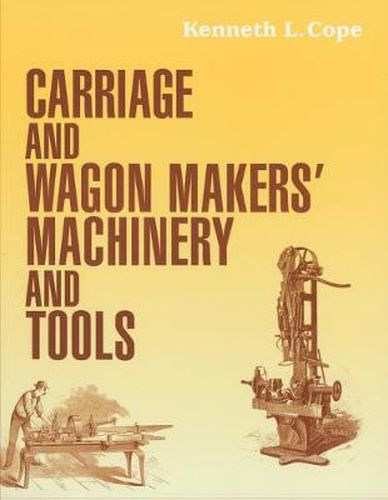 Cover image for Carriage and Wagon Makers' Machinery and Tools