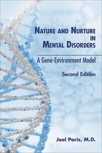 Nature and Nurture in Mental Disorders: A Gene-Environment Model