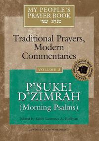 Cover image for My People's Prayer Book Vol 3: P'sukei D'zimrah (Morning Psalms)