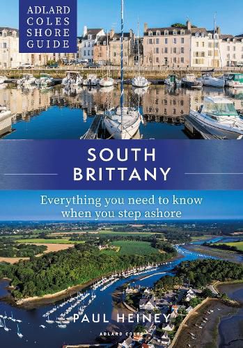 Cover image for Adlard Coles Shore Guide: South Brittany: Everything you need to know when you step ashore