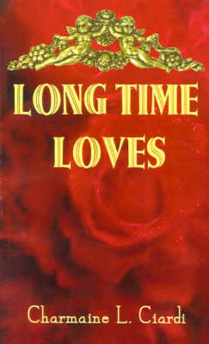 Cover image for Long Time Loves: A Story Collection About Vintage Marriages