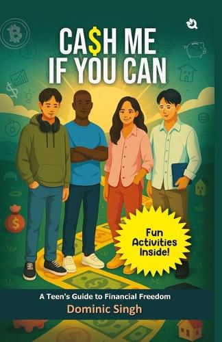 Cover image for Cash Me If You Can: A Teen's Guide to Financial Freedom