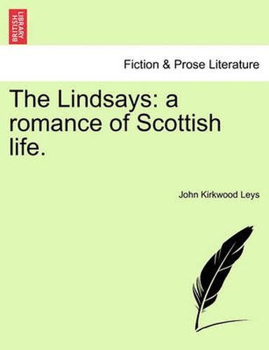 Cover image for The Lindsays: A Romance of Scottish Life.