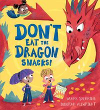 Cover image for Don't Eat the Dragon Snacks!